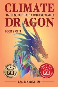 Paperback Climate Dragon: Treachery, Pestilence & Weirding Weather Book