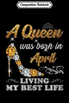 Paperback Composition Notebook: Womens A Queen Was Born In APRIL 1969 50th Birthday Gifts Journal/Notebook Blank Lined Ruled 6x9 100 Pages Book