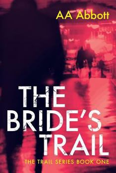 The Bride's Trail - Book #1 of the Trail