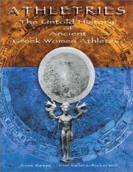 Paperback Athletries: The Untold History of Ancient Greek Women Athletes Book