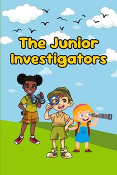 The Junior Investigators: A Collection of Detectives Short Stories for Kids