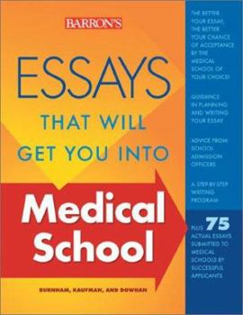 Paperback Essays That Will Get You into Medical School (Essays That Will Get You Into...Series) [Second Edition] Book
