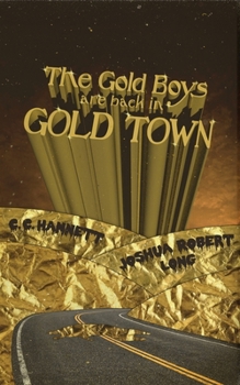 Paperback The Gold Boys Are Back In Gold Town Book