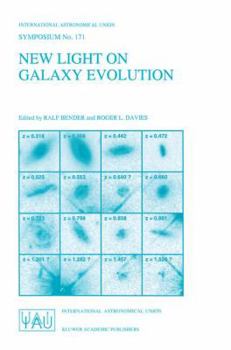 Paperback New Light on Galaxy Evolution: Proceedings of the 171st Symposium of the International Astronomical Union, Held in Heidelberg, Germany, June 26-30, 19 Book