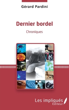Paperback Dernier bordel: Chroniques (French Edition) [French] Book