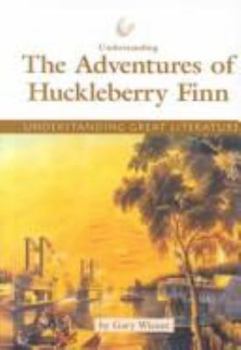 Hardcover Understanding the Adventures of Huckleberry Finn Book
