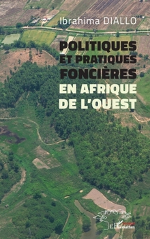 Politiques et pratiques foncières en Afrique de l’Ouest (French Edition)