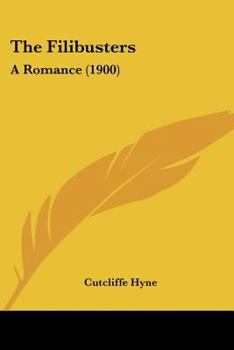 Paperback The Filibusters: A Romance (1900) Book