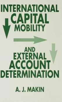 Hardcover International Capital Mobility and External Account Determination Book