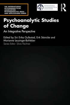 Paperback Psychoanalytic Studies of Change: An Integrative Perspective Book