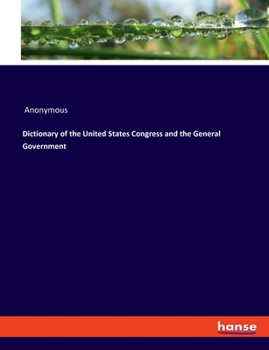 Paperback Dictionary of the United States Congress and the General Government Book