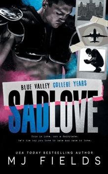Sad Love: Blue Valley High — The College Years