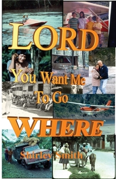Paperback Lord, You Want Me to Go Where? Book