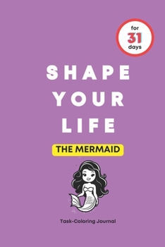 Paperback Shape Your Life for 31 Days: The Mermaid Book