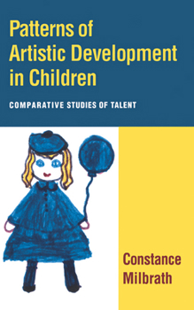 Hardcover Patterns of Artistic Development in Children: Comparative Studies of Talent Book