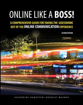 Paperback Online Like a Boss! A Comprehensive Guide for Taking the Guesswork Out of the Online Communication Experience Book