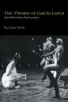 Paperback The Theatre of García Lorca: Text, Performance, Psychoanalysis Book