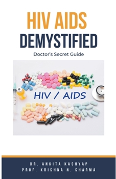 Paperback Hiv Aids Demystified: Doctor's Secret Guide Book