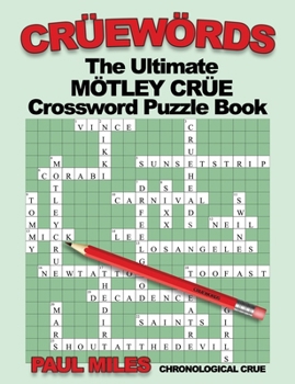 Paperback Crüewörds: The Ultimate Mötley Crüe Crossword Puzzle Book