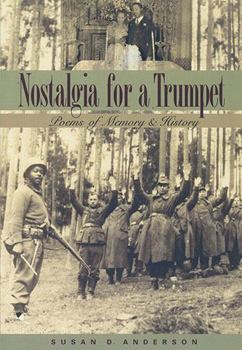 Paperback Nostalgia for a Trumpet: Poems of Memory and History Book