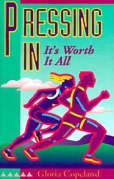 Pamphlet Pressing in: Its Worth It All Book