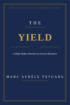 Paperback The Yield: A High-Stakes Enemies-to-Lovers Romance Book