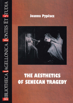 Paperback The Aesthetics of Senecan Tragedy Book