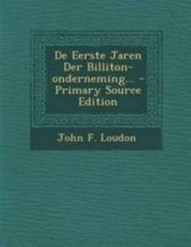 Paperback de Eerste Jaren Der Billiton-Onderneming... [Dutch] Book