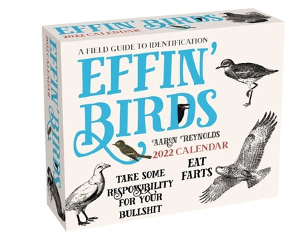 Calendar Effin' Birds 2022 Day-To-Day Calendar Book