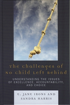 Hardcover Challenges of No Child Left Behind: Understanding the Issues of Excellence, Accountability, and Choice Book