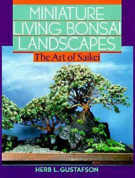 Hardcover Miniature Living Bonsai Landscapes: The Art of Saikei Book