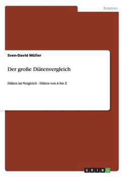 Paperback Der große Diätenvergleich: Diäten im Vergleich - Diäten von A bis Z [German] Book