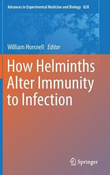 Hardcover How Helminths Alter Immunity to Infection Book