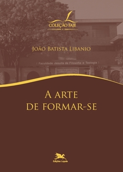 Paperback Arte de formar-se (A) [Portuguese] Book