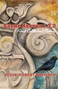 Paperback Zayde Reeven 1,2,3: And Collected Poetry Book