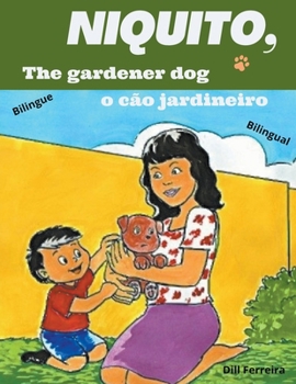 Paperback Niquito, the gardener dog - Niquito o cão jardineiro Book