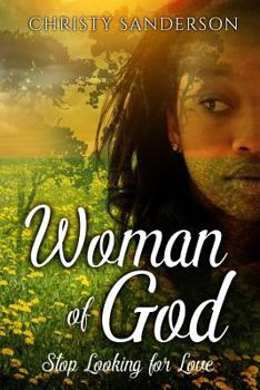 Paperback Woman Of God: Stop Looking For Love Book