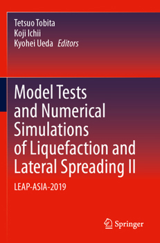 Paperback Model Tests and Numerical Simulations of Liquefaction and Lateral Spreading II: Leap-Asia-2019 Book