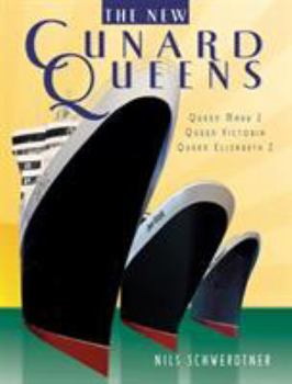 Hardcover The New Cunard Queens: Queen Elizabeth 2, Queen Mary 2, Queen Victoria Book