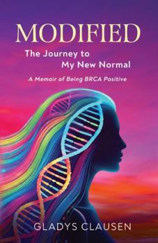 Paperback Modified - The Journey to My New Normal: A Memoir of Being BRCA Positive Book