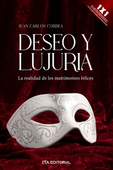 Paperback Deseo y lujuria. La realidad de los matrimonios felices [Spanish] Book