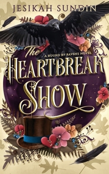 The Heartbreak Show: Special Edition (A Bound by Ravens Novel)