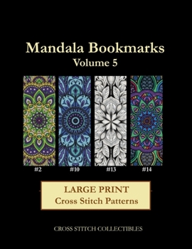 Paperback Mandala Bookmarks Volume 5: Large Print Cross Stitch Patterns Book