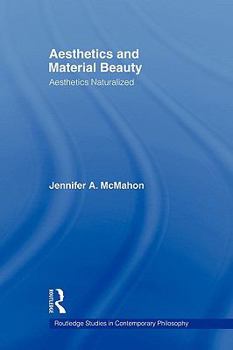 Paperback Aesthetics and Material Beauty: Aesthetics Naturalized Book