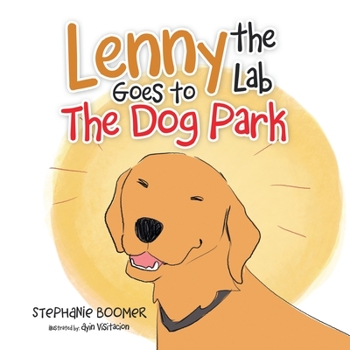 Paperback Lenny the Lab Goes to the Dog Park Book