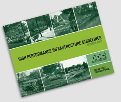 Spiral-bound High Performance Infrastructure Guidelines: Best Practices for the Public Right-of-Way Book