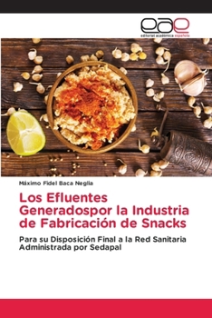 Paperback Los Efluentes Generadospor la Industria de Fabricación de Snacks [Spanish] Book