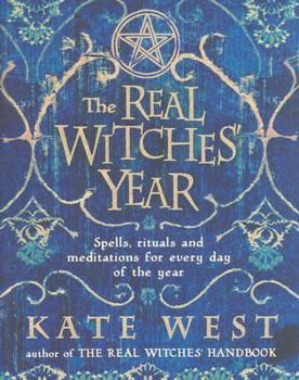 Hardcover Real Witches' Year: Spells, Rituals, and Meditations for Every Day of the Year Book
