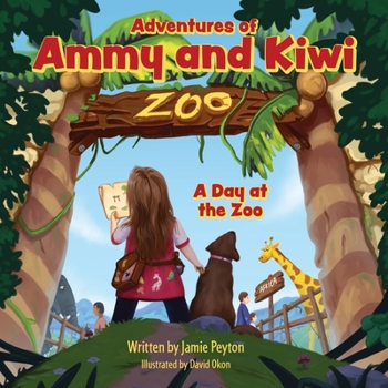 Paperback Adventures of Ammy and Kiwi: A Day at the Zoo Book
