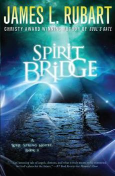 Spirit Bridge - Book #3 of the Well Spring